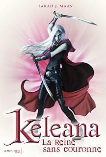 Keleana, tome 2 : La reine sans couronne de Sarah J. Maas