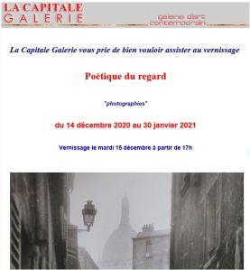 Galerie La Capitale  « Poétique du regard »  « photographies » 14 Décembre 2020 au 30 Janvier 2021