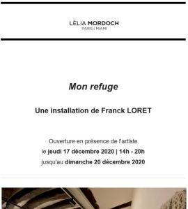 Galerie Lélia Mordoch  « Mon refuge » Franck Loret  à partir du17 Décembre 2020