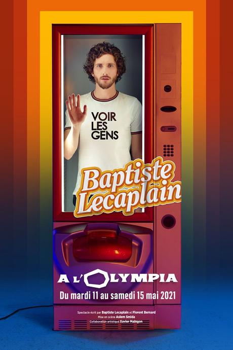 Baptiste Lecaplain à l'Olympia du 11 au 15 mai 2021