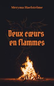 Deux cœurs en flammes de Meryma Haelströme Deux cœurs en flammes de Meryma Haelströme