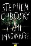 Stephen Chbosky – L’ami imaginaire