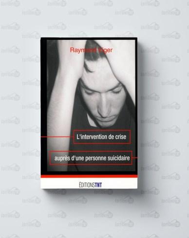Cette image a un attribut alt vide ; le nom du fichier est livre_lintervention_de_crise_aupres_dune_personne_suicidaire_raymond_viger_editions_tnt.jpg