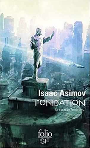 « Fondation » d’Isaac Asimov, une daube ?