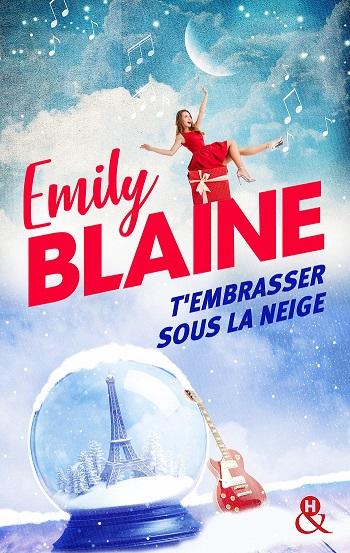 'T'embrasser sous la neige' d'Emily Blaine 'T'embrasser sous la neige' d'Emily Blaine