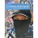 Le Mystère de la Cagoule. Enquête bolivienne. L’anthropologie des regrets