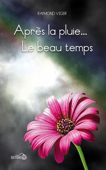Après la pluie… Le beau temps