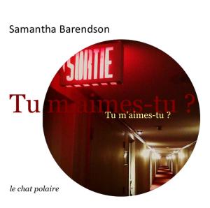 Samantha Barendson  | [ Il y a un poème qui meurt à Scoudouc]