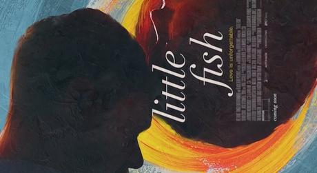 Nouvelle affiche US pour Little Fish de Chad Hartigan