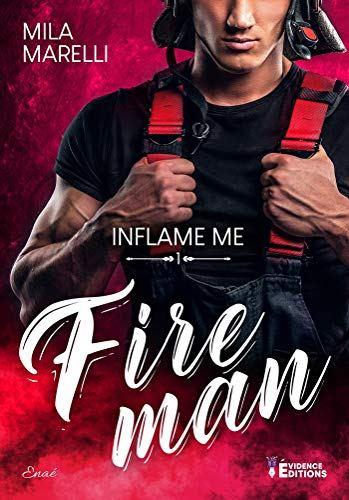 Fireman – Inflame Me (tome 1)