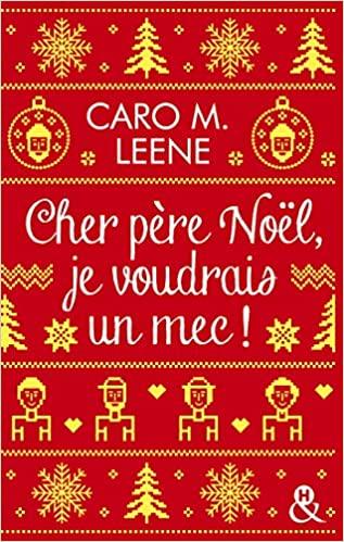 Mon avis sur Cher père Noël, je voudrais un mec de Caro M Leene