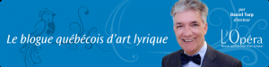 Des voeux pour une Nouvelle année lyrique, La voie de la passion avec Philippe Sly… et du blogue au bulletin québécois d’art lyrique