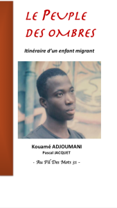 « Le peuple des ombres, itinéraire d’un enfant migrant » de Kouame Adjoumani et Pascal Jacquet