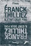 Franck Thilliez – Il était deux fois