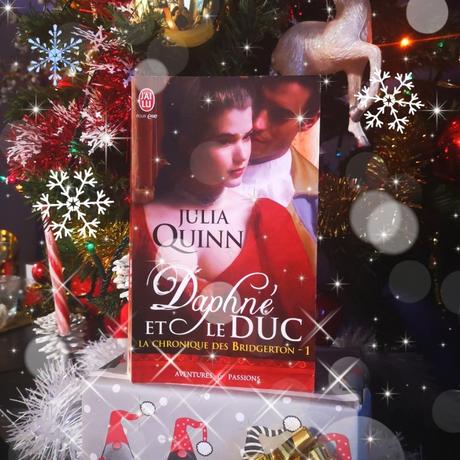 La chronique des Bridgerton T01 — Daphné et le duc de Julia Quinn