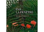 "Par fenêtre" Nicole Giroud