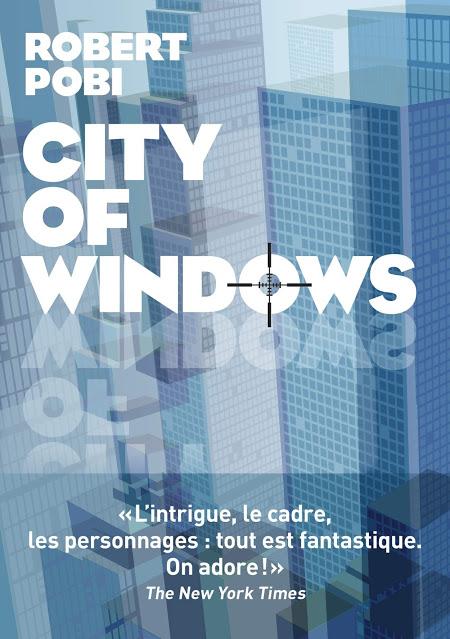 Chronique : City Of Windows - Robert Pobi (Les Arènes)