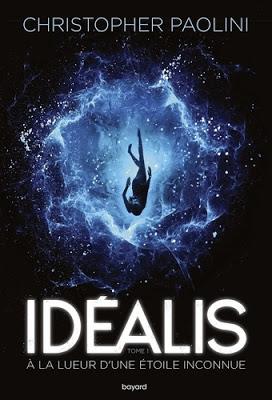 IDEALIS - A la lueur d'une étoile inconnue de Christopher Paolini - Tome 1