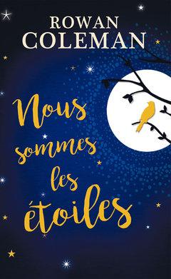 Mon avis sur Nous sommes les étoiles de Rowan Coleman