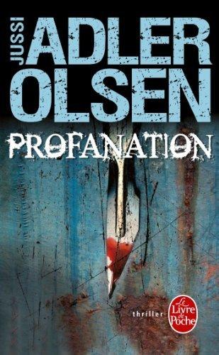 Chronik’Book : Profanation – Jussi Adler Olsen