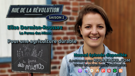 Rue de la Révolution #9 – Pour une agriculture durable avec Elise Dormion-Roussez Rue de la Révolution #9 – Pour une agriculture durable avec Elise Dormion-Roussez