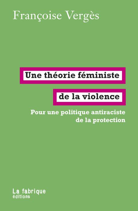 Françoise Vergès, théorie féministe de la violence