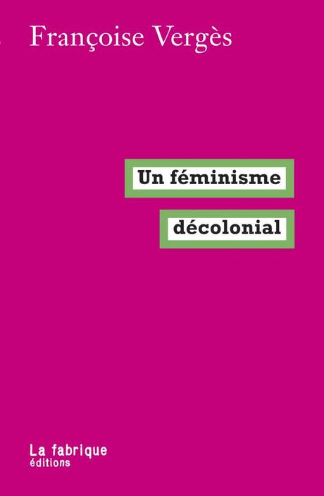 Françoise Vergès féminisme décolonisé