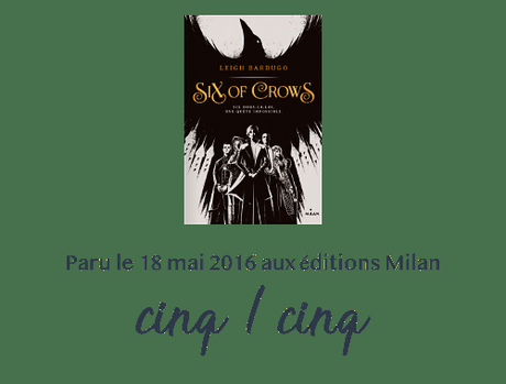 Chronique : Six of crows, tome 1 – Leigh Bardugo