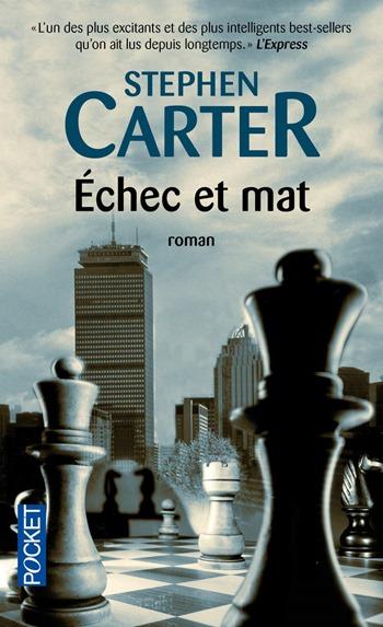 Echec et mat - Stephen carter - roman sur les échecs
