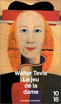 le jeu de la dame - Walter Tevis