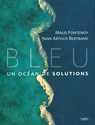 Bleu un océan de solutions - Maud Fontenoy