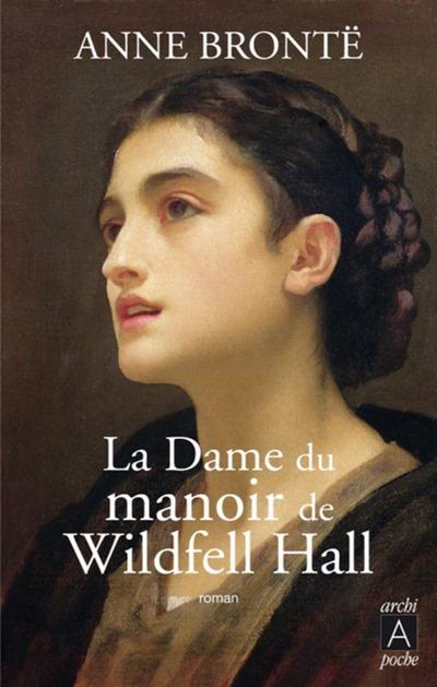 La dame du manoir de Wildfell hall - Anne Brontë