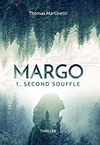 Margo tome 1 – Le second souffle de Thomas Martinetti