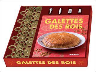 Galette des Rois. Livre de recettes de Marie-Laure TOMBINI – 2010