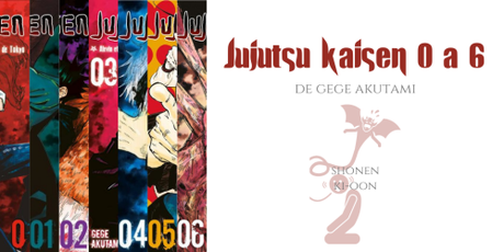 Jujutsu kaisen #0 à #6 • Gege Akutami