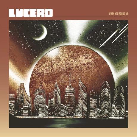 Album - When You Found Me - Lucero