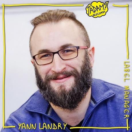 Interview Express : Yann Landry - Tadam Records