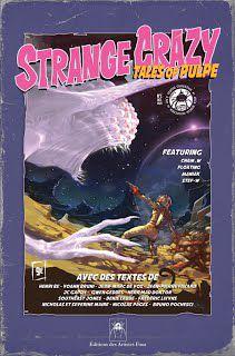 Strange Crazy Tales of Pulpe! - des Artistes Fous Associés