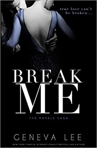 Mon avis sur Break Me , le 12ème tome de la saga Royals de Geneva Lee