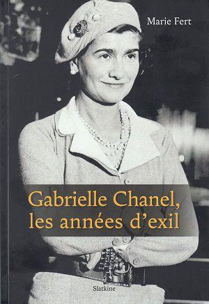 Gabrielle Chanel, les années d'exil, de Marie Fert