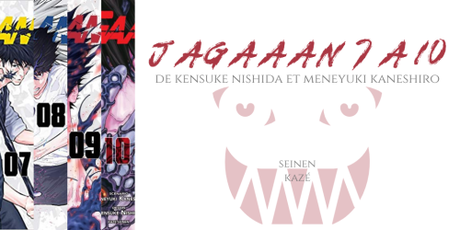 Jagaaan #7 à #10 • Kensuke Nishida et Meneyuki Kaneshiro