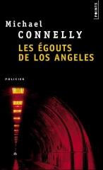 harry bosch, saga harry bosch, thriller, Michael Connelly, les égouts de Los Angeles