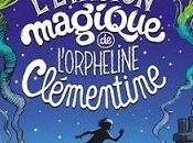 L'évasion magique l'orpheline Clémentine Chris Wormell