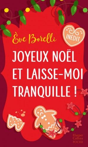 Joyeux Noël et laisse-moi tranquille – Eve Borelli