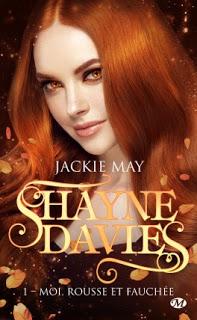 Shayne Davies, tome 1 : Moi, rousse et fauchée de Jackie May