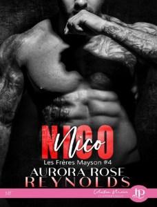 Aurora Rose Reynolds / Nico – Les Frères Mayson #4