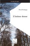 (Note de lecture), Pascal Boulanger, L'intime dense, par Claude Minière et par Guillaume Basquin