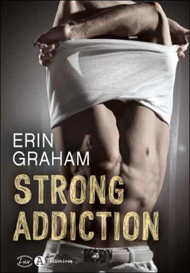 'Strong Addiction' de Erin Graham