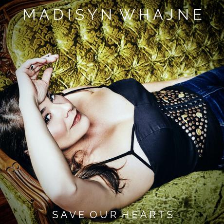 Album - Madisyn Whajne - Save Our Hearts