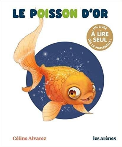 Le poisson d’or de Céline Alvarez